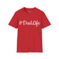 #DadLife Unisex T-Shirt