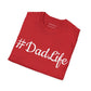 #DadLife Unisex T-Shirt