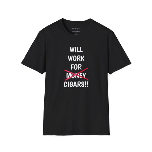 Will Work For Cigars T-Shirt