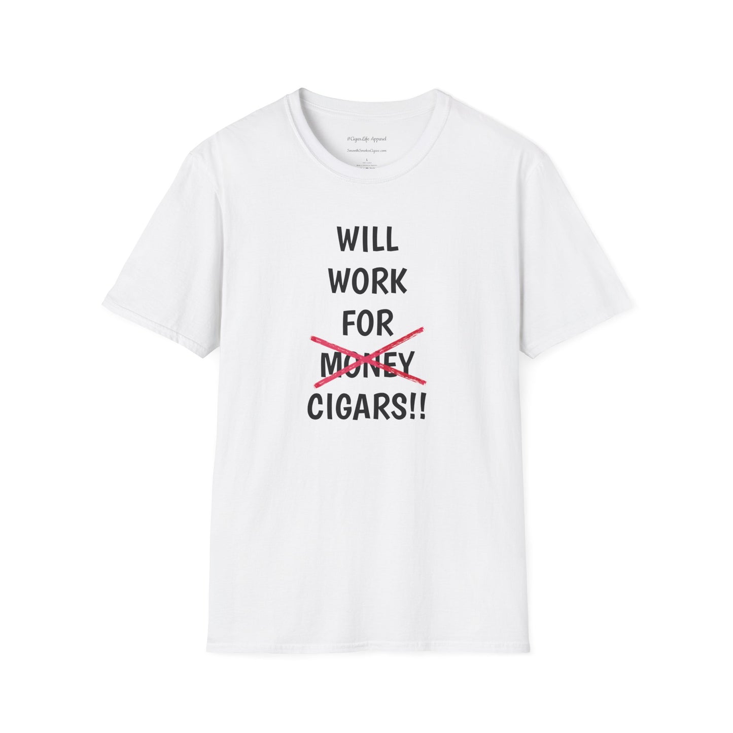 Will Work For Cigars T-Shirt