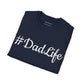 #DadLife Unisex T-Shirt