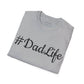 #DadLife Unisex T-Shirt